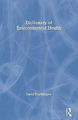 Dictionary of Environmental Health