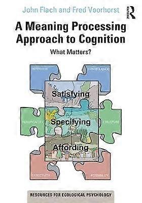 A Meaning Processing Approach to Cognition