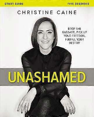 Unashamed Bible Study Guide