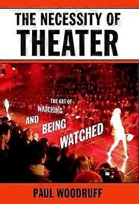 The Necessity of Theater