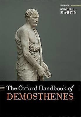 The Oxford Handbook of Demosthenes