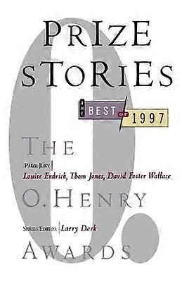 Prize Stories 1997: The O. Henry Awards