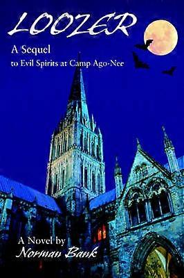 LOOZER A Sequel to Evil Spirits at Camp AgoNee