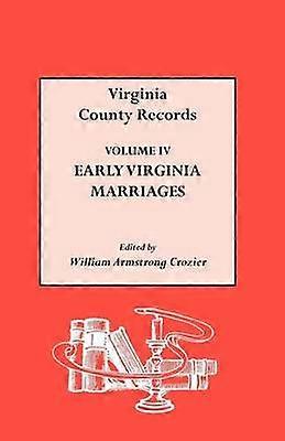 Early Virginia Marriages 4 Source Material Guide