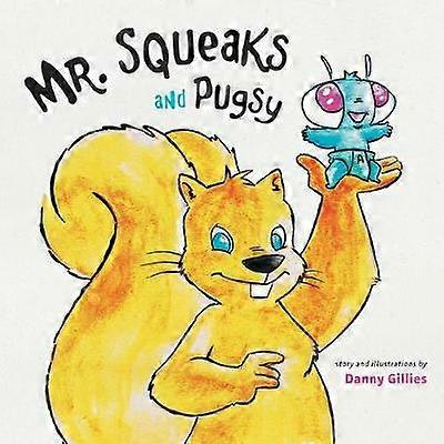 Mr Squeaks and Pugsy