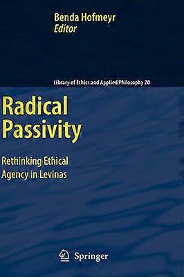 Radical Passivity