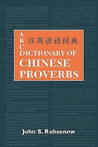 ABC Dictionary of Chinese Proverbs (Yanyu)