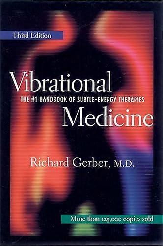 Vibrational Medicine: Revised and Updated 3rd Edition