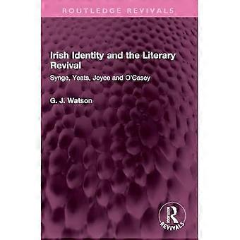 Irlantilainen identiteetti ja kirjallinen herätys: Synge, Yeats, Joyce ja O'casey