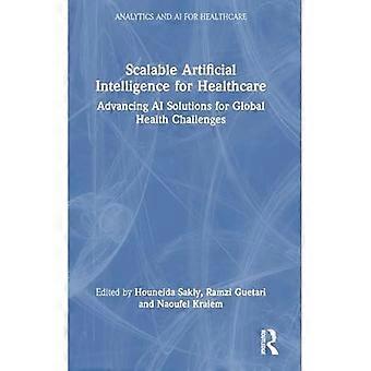 Intelligenza artificiale scalabile per il settore sanitario: far progredire le soluzioni di intelligenza artificiale per le sfide sanitarie globali