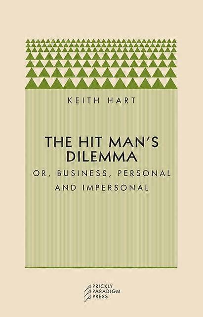 Hit Man's Dilemma by Hart, Keith Goldsmiths, University of London Paperback