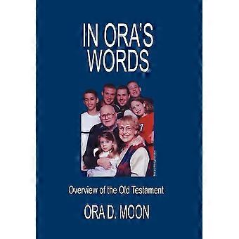 In Ora's Wordsoverview Of The Old Testament - Ora D Moon - Hardcover - en Book