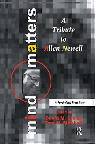 Mind Matters: A Tribute To Allen Newell