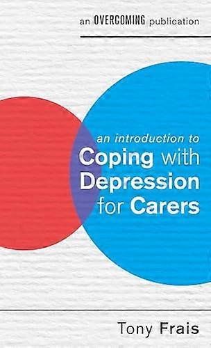 An Introduction to Coping with Depression for Carers