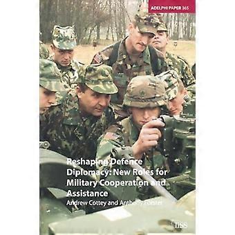 Defensiediplomatie hervormen: nieuwe rollen voor militaire samenwerking en bijstand (Adelphi Papers)