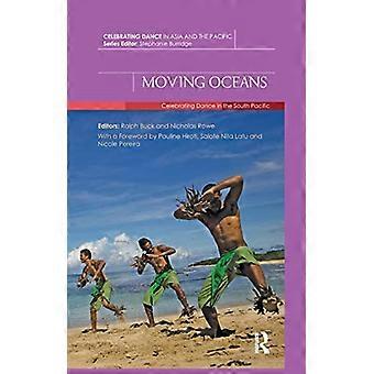 Moving Oceans: Celebrating Dance in the South Pacific (Celebrating Dance in Asia and the Pacific)