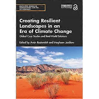 Å skape robuste landskap i en tid med klimaendringer: Globale casestudier og løsninger fra den virkelige verden (Routledge-studier innen bevaring og miljø)