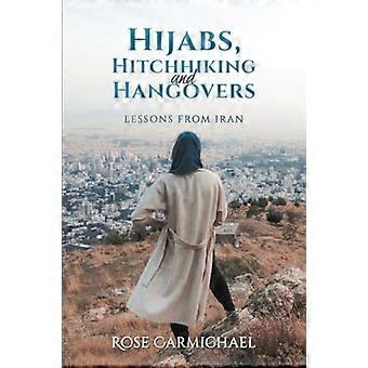 Hijabs, liften en katers: lessen uit Iran