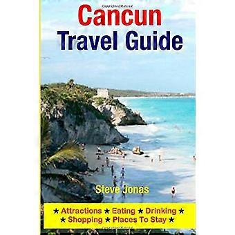 Reiseguide til Cancun: Attraksjoner, spising, drikke, shopping og steder å bo