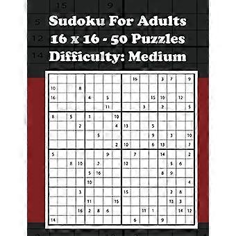 Sudoku para Adultos - 16 x 16 - 50 Puzzles - Dificultad Media: 8.5 x 11 50 Puzzles & Soluciones 101 Páginas