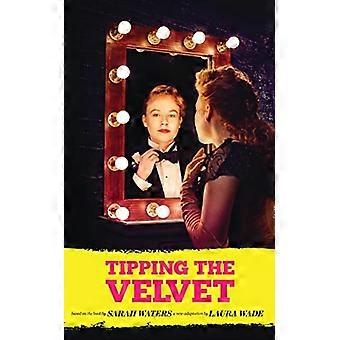 Tipping the Velvet (Oberon Modern Plays)