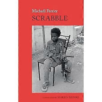 Scrabble: Eine tschadische Kindheit: 2022 (World Writing auf Französisch: Neue Archipele)