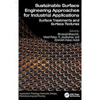 Sustainable Surface Engineering Approaches for Industrial Applications Surface Treatments and Surface Textures