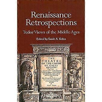 Renessanssin retrospektiivit: Tudor-näkemyksiä keskiajasta - ISD International - IPSUK - Pehmeäkantinen - en-Book