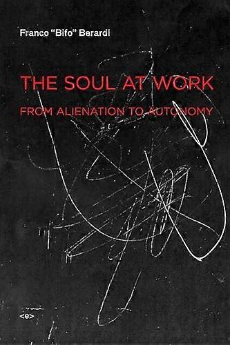 Soul at Work (Semiotext(e) / Foreign Agents)