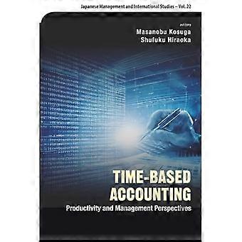 CONTABILITÀ BASATA SUL TEMPO, PRODUTTIVITÀ E MHB: CONTABILITÀ BASATA SUL TEMPO: PROSPETTIVA DI PRODUTTIVITÀ E DI GESTIONE