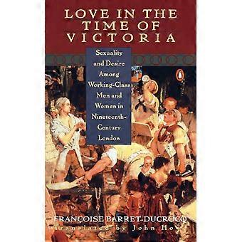Amor na época vitoriana: sexualidade e desejo entre homens e mulheres da classe trabalhadora - Françoise Barret-Ducrocq - Brochura - Livro em inglês - História