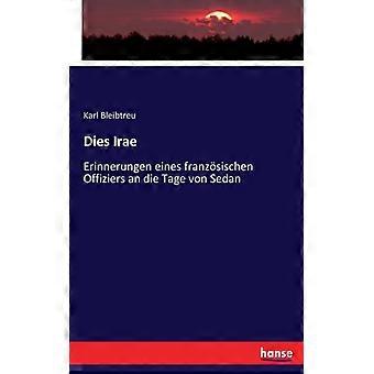 Dies Iraeerinnerungen Eines Franzsischen Offiziers An Die Tage Von Sedan - Karl Bleibtreu - Paperback - English Book - History