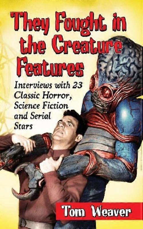 They Fought In The Creature Features