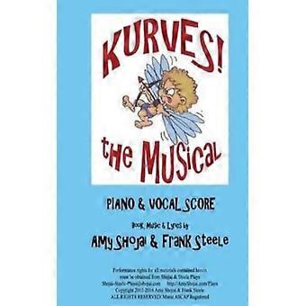 Kurves The Musical Piano & Vocal Score