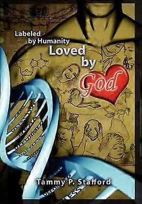 Labeled by Humanity Loved by God