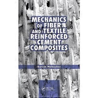 Mechanics Of Fiber And Textile Reinforced Cement Composites