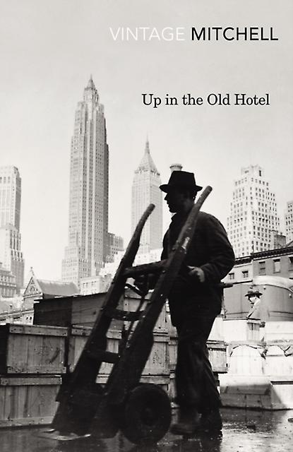 Up In The Old Hotel by Joseph Mitchell Paperback