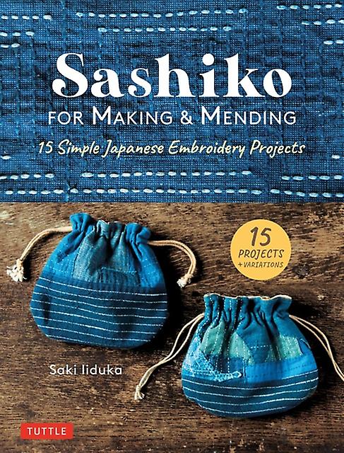 Sashiko For Making Mending by Saki Iiduka Paperback Book