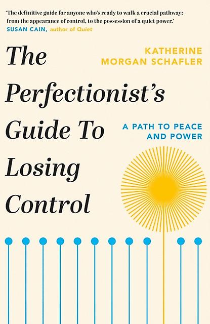 The Perfectionists Guide To Losing Control by Katherine Morgan Schafler Paperback
