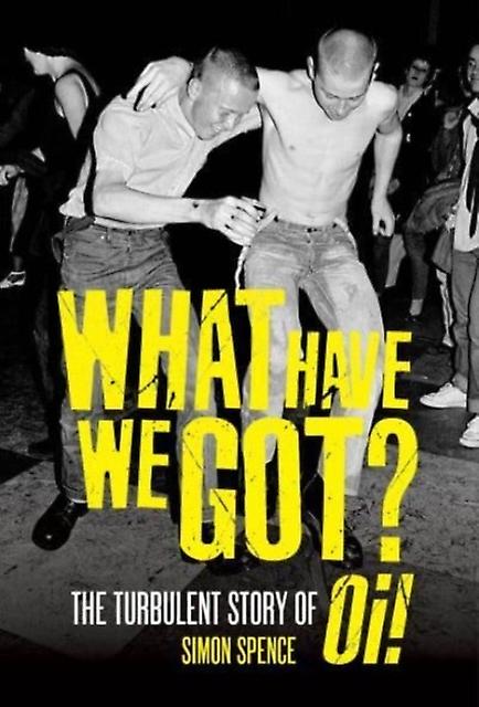 What Have We Got by Simon Spence Paperback
