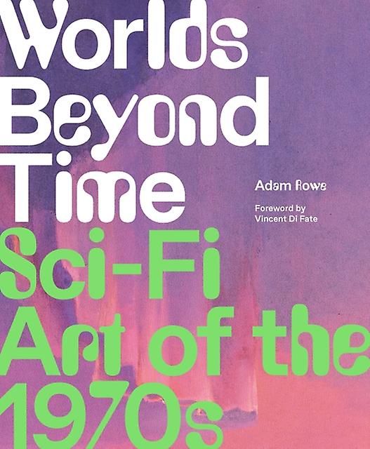 Worlds Beyond Time by Adam Rowe Paperback Book