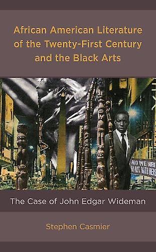 African American Literature Of The Twentyfirst Century And The Black Arts by Stephen Casmier Paperback Book