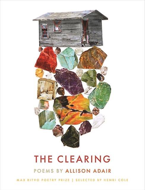 The Clearing Poems - Allison Adair