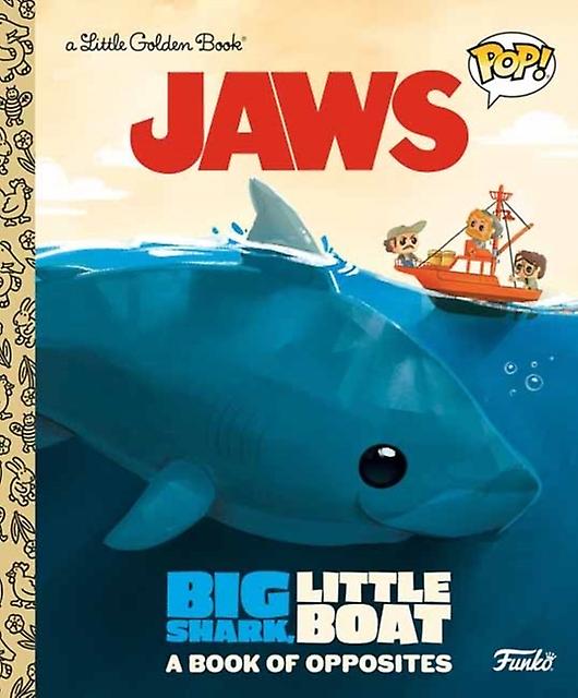 Jaws Big Shark Little Boat A Book Of Opposites Funko Pop by Geof Smith Paperback Book