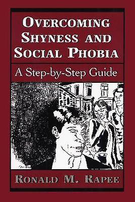 Overcoming Shyness and Social Phobia