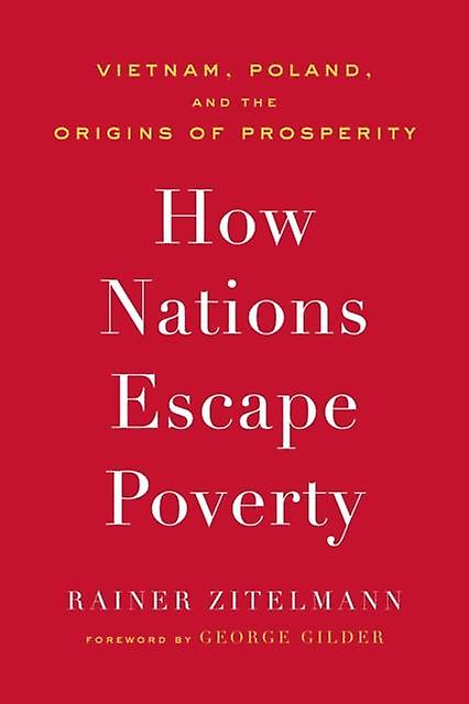 How Nations Escape Poverty by Rainer Zitelmann Paperback Book