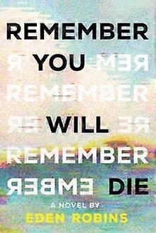 Remember You Will Die by Eden Robins Paperback