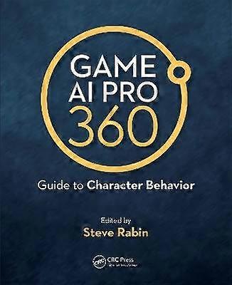 Game AI Pro 360: Guide to Character Behavior