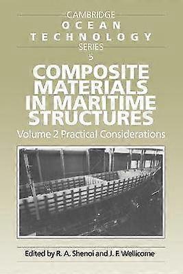 Composite Materials in Maritime Structures: Volume 2 Practical Considerations