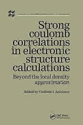 Strong Coulomb Correlations in Electronic Structure Calculations